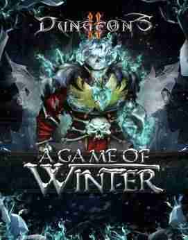 Descargar Dungeons 2 A Game of Winter [MULTI7][ACTiVATED] por Torrent